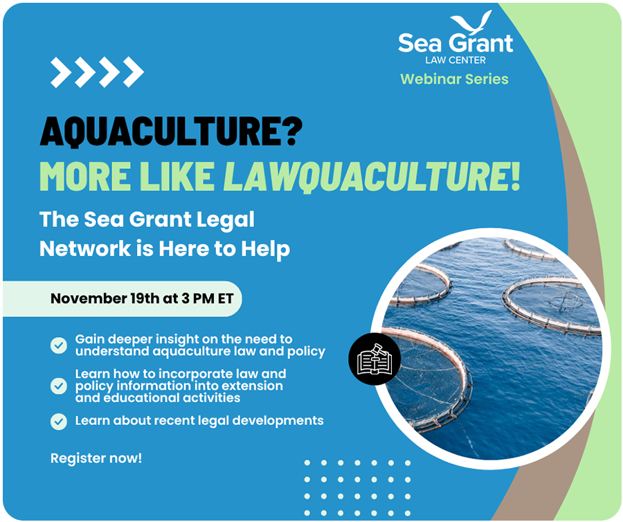 Aquaculture? More Like Lawquaculture! The Sea Grant Legal Network is Here to Help